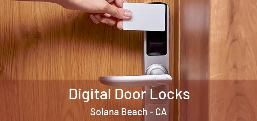  Digital Door Locks Solana Beach - CA