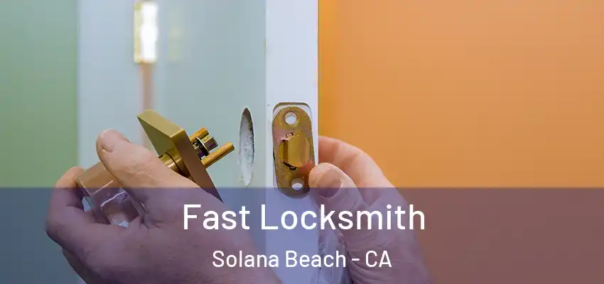  Fast Locksmith Solana Beach - CA