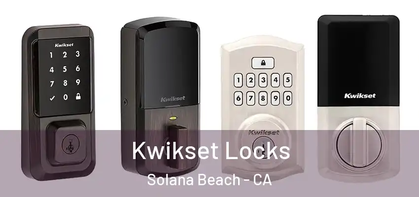  Kwikset Locks Solana Beach - CA