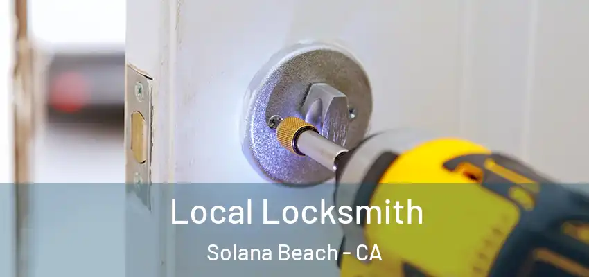  Local Locksmith Solana Beach - CA