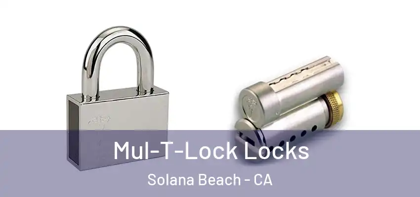  Mul-T-Lock Locks Solana Beach - CA