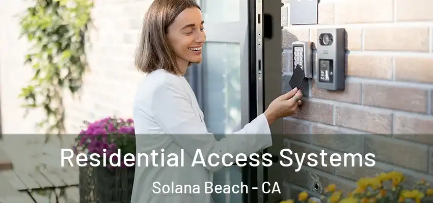  Residential Access Systems Solana Beach - CA