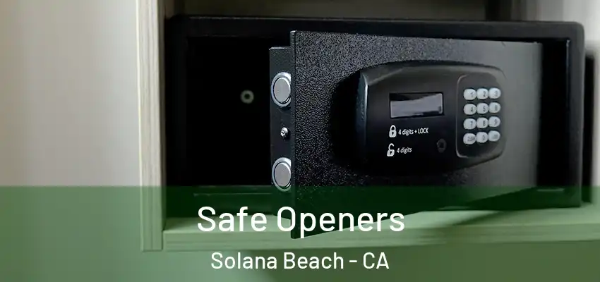  Safe Openers Solana Beach - CA