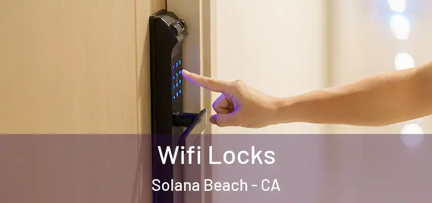  Wifi Locks Solana Beach - CA